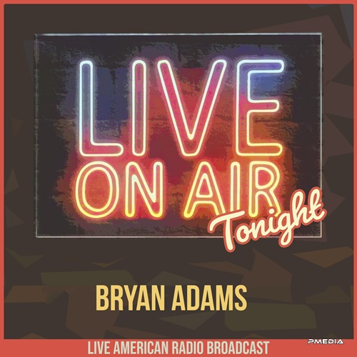 Bryan Adams – Live On Air Tonight (2022) FLAC