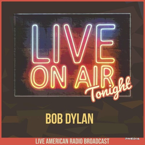 Bob Dylan - Live On Air Tonight (2022) FLAC Download