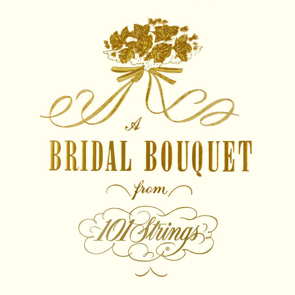 101 Strings Orchestra – A Bridal Bouquet from 101 Strings (1959/2022) [Official Digital Download 24bit/96kHz]