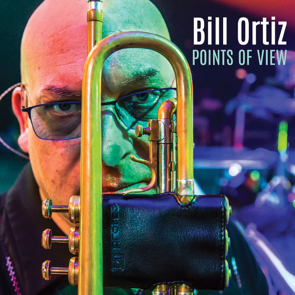 Bill Ortiz - Points of View (2022) [FLAC 24bit/44,1kHz] Download