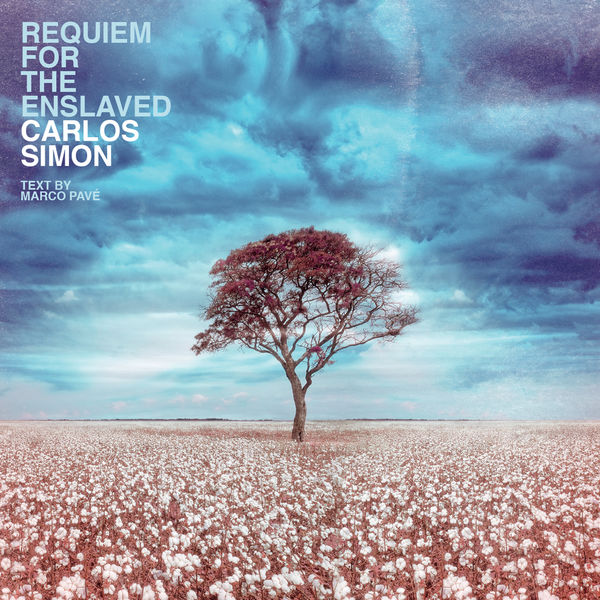 Carlos Simón - Requiem for the Enslaved (2022) [FLAC 24bit/96kHz]