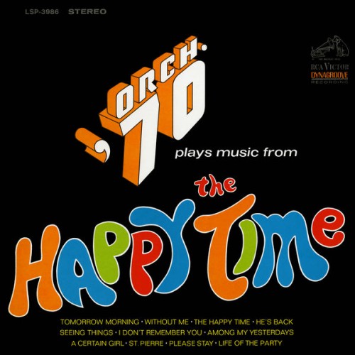 🎵 Orchestra 70 – Plays Music from “The Happy Time” (1968/2018) [FLAC 24-192]