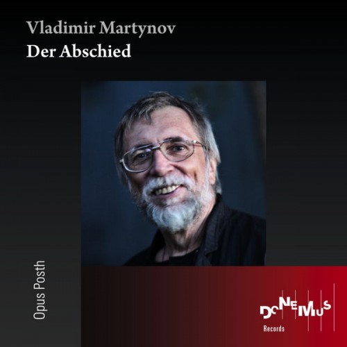 👍 Opus Posth – Vladimir Martynov: Der Abschied (2020) [24bit FLAC]