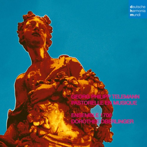 Dorothee Oberlinger, Ensemble 1700 – Telemann: Pastorelle en musique (2022) [FLAC 24bit, 48 kHz]