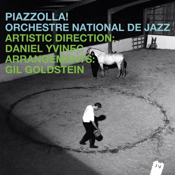 Orchestre National De Jazz, Daniel Yvinec, Gil Goldstein – Piazzolla! (2012) 24bit FLAC