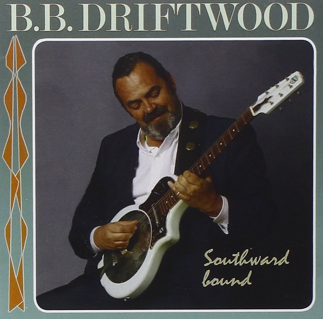 B.B. Driftwood – Southward Bound (2012) SACD ISO + Hi-Res FLAC