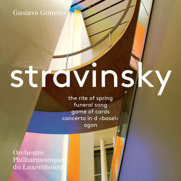 Orchestre Philharmonique du Luxembourg & Gustavo Gimeno – Stravinsky: Orchestral Works (2018) [Official Digital Download 24bit/96kHz]