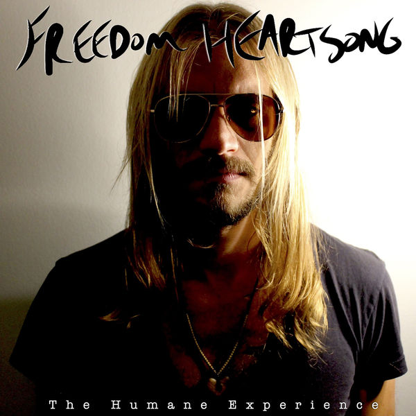 Freedom Heartsong – The Humane Experience (2022) [FLAC 24bit/44,1kHz]