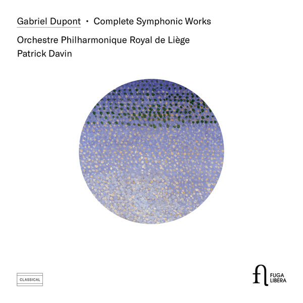 Orchestre Philharmonique Royal de Liège, Patrick Davin - Dupont: Complete Symphonic Works (2019) 24bit FLAC Download