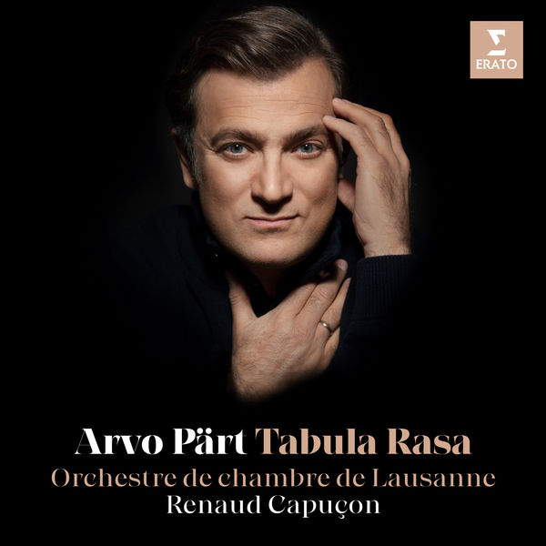 Orchestre de Chambre de Lausanne & Renaud Capuçon – Pärt: Tabula Rasa (2021) [Official Digital Download 24bit/96kHz]