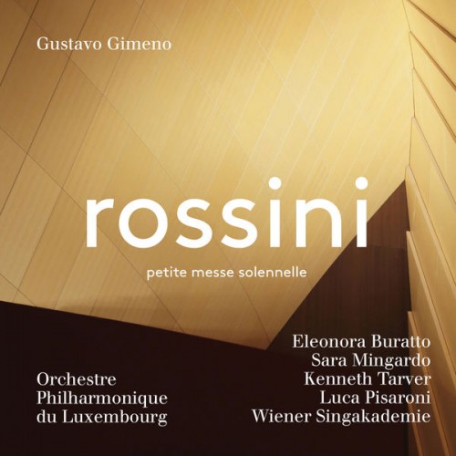 👍 Orchestre Philharmonique du Luxembourg, Gustavo Gimeno – Rossini: Petite messe solennelle (2019) [24bit FLAC]
