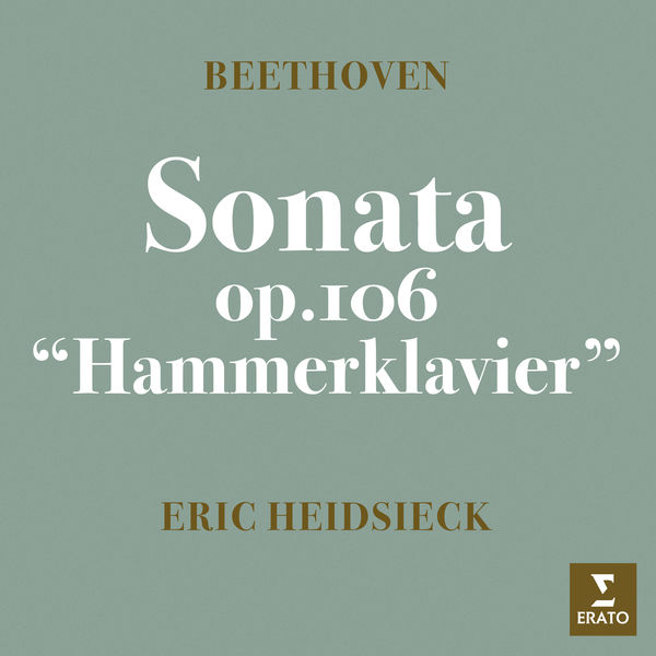 Eric Heidsieck - Beethoven: Piano Sonata No. 29, Op. 106 "Hammerklavier" (2022) [FLAC 24bit/192kHz]