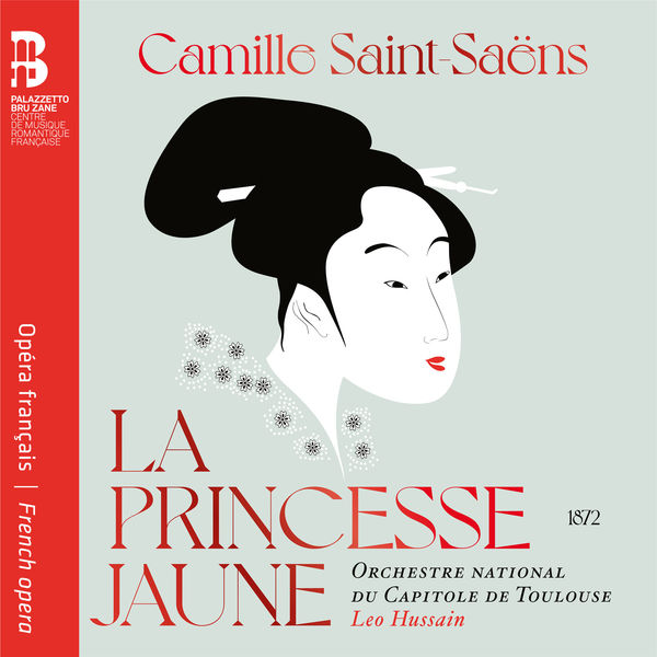 Orchestre National du Capitole de Toulouse & Leo Hussain – Camille Saint-Saëns: La princesse jaune (2021) [Official Digital Download 24bit/96kHz]