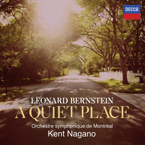 Orchestre Symphonique de Montreal, Kent Nagano – Bernstein: A Quiet Place (2018) [Official Digital Download 24bit/96kHz]