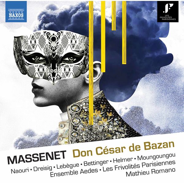 Mathieu Romano, Orchestre des Frivolités Parisiennes, Laurent Naouri – Massenet: Don César de Bazan (1888 Version) (2020) [Official Digital Download 24bit/96kHz]