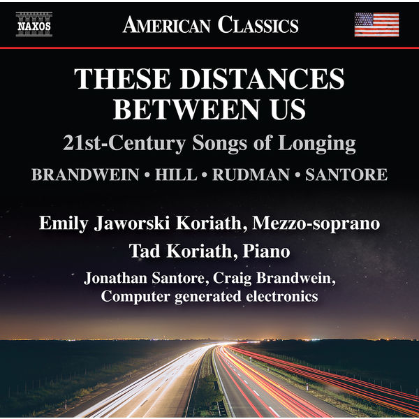 Emily Jaworski Koriath – These Distances Between Us: 21st Century Songs of Longing (2022) [FLAC 24bit/96kHz]