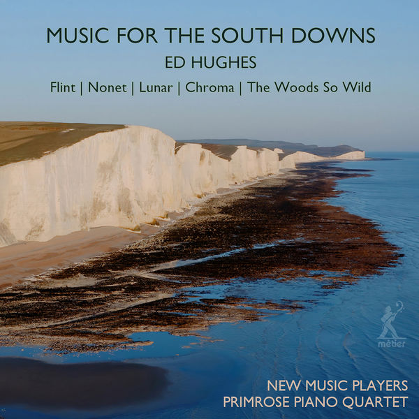 New Music Players, Primrose Piano Quartet, Ed Hughes – Ed Hughes: Music for the South Downs (2022) [FLAC 24bit/96kHz]