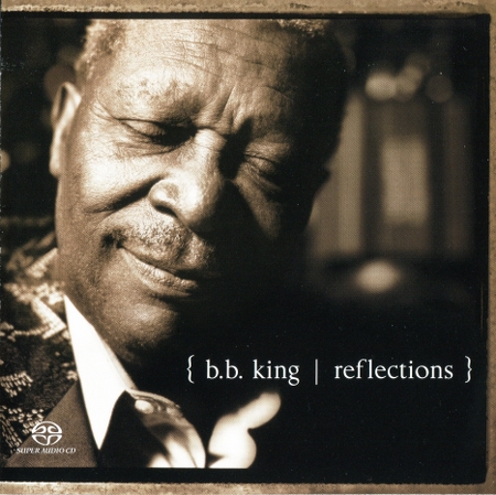 B.B. King – Reflections (2003) MCH SACD ISO + Hi-Res FLAC