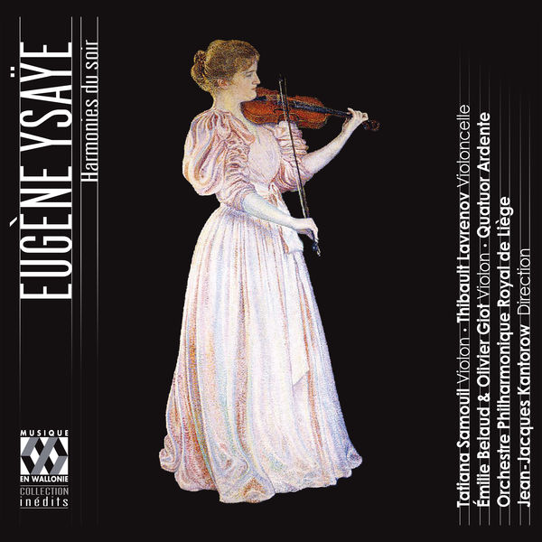 Orchestre Philharmonique Royal de Liège, Jean-Jacques Kantorow – Ysaÿe: Harmonies du soir (2014) 24bit FLAC