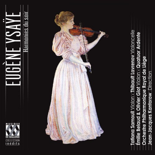 🎵 Orchestre Philharmonique Royal de Liège, Jean-Jacques Kantorow – Ysaÿe: Harmonies du soir (2014) [FLAC 24-88.2]