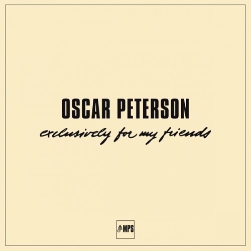 Oscar Peterson – Exclusively for My Friends (1968/1992/2014) [FLAC, 24bit, 88,2 kHz]