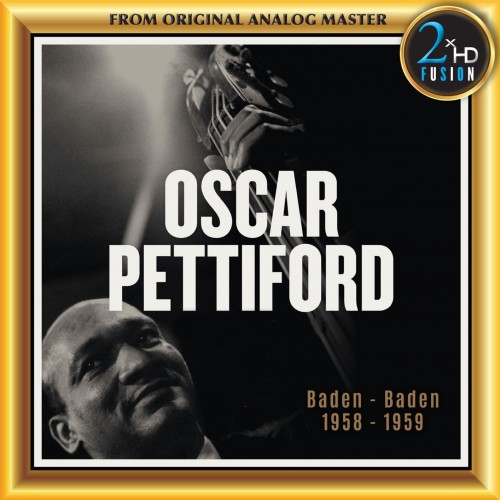Oscar Pettiford – Oscar Pettiford: Baden-Baden 1958-1959 (2018) [FLAC, 24bit, 192 kHz]