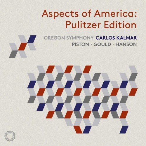 🎵 Oregon Symphony, Carlos Kalmar  – Aspects of America: Pulitzer Edition (Live) (2020) [FLAC 24-96]