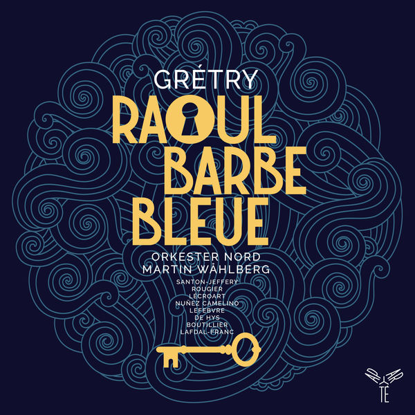 Orkester Nord, Martin Wåhlberg – Grétry: Raoul Barbe-Bleue (2019) 24bit FLAC