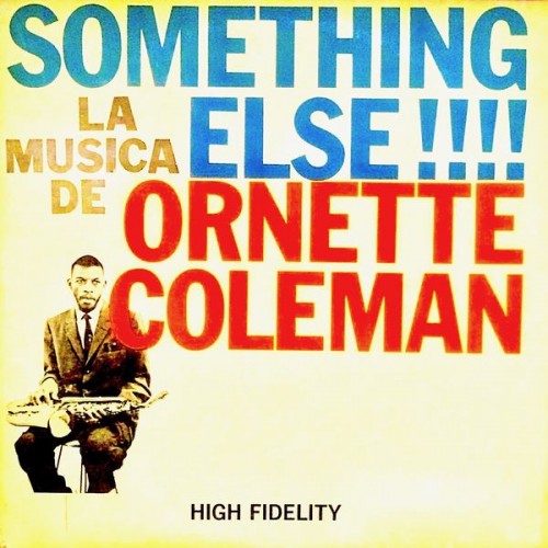 Ornette Coleman – Something Else!!! The Music of Ornette Coleman (1958/2011) [FLAC, 24bit, 88,2 kHz]