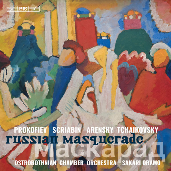 Sakari Oramo, Ostrobothnian Chamber Orchestra – Russian Masquerade (2019) [Official Digital Download 24bit/96kHz]