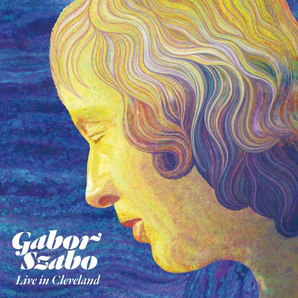 Gabor Szabo – Live in Cleveland 1976 (2022) [Official Digital Download 24bit/44,1kHz]