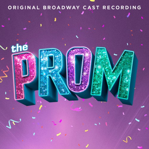 Original Broadway Cast of The Prom: A New Musical – The Prom: A New Musical (Original Broadway Cast Recording) (2018) [FLAC, 24bit, 48 kHz]