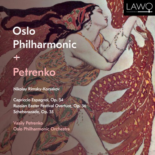 Oslo Philharmonic Orchestra, Vasily Petrenko – Nikolay Rimsky-Korsakov: Capriccio Espagnol, Op. 34, Russian Easter Festival Overture, Op. 36 & Scheherazade, Op. 35 (2020) [FLAC, 24bit, 192 kHz]