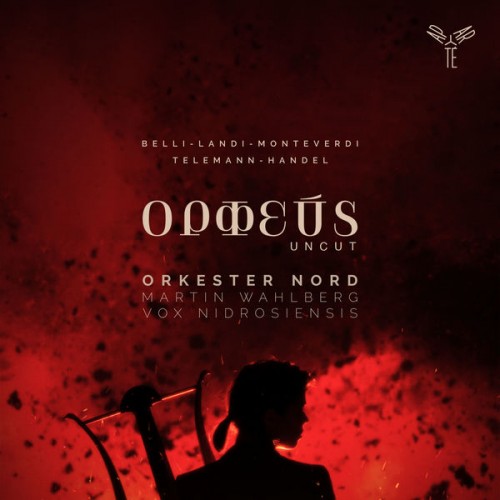 Orkester Nord, Martin Wahlberg, Vox Nidrosiensis – Orpheus Uncut (2021) [FLAC, 24bit, 48 kHz]