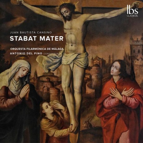 Orquesta Filarmónica de Málaga, Antonio Del Pino – Cansino: Stabat Mater (2021) [FLAC, 24bit, 96 kHz]