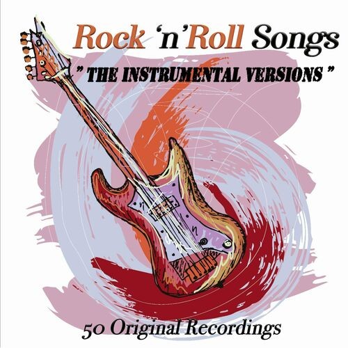 Various Artists - Rock 'n' Roll Songs ( Instrumental Versions ) - 50 Original Recordings (Album) (2022) MP3 320kbps Download