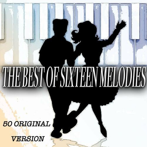Various Artists - The Best of Sixteen Melodies - 50 Original Version (Album) (2022) MP3 320kbps Download