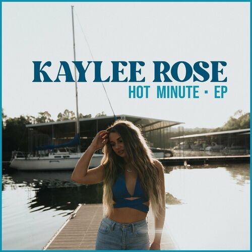 Kaylee Rose - Hot Minute EP (2022) MP3 320kbps Download