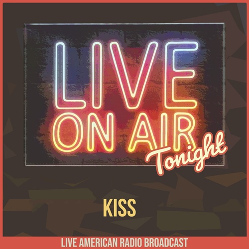 Kiss – Live On Air Tonight (2022) FLAC
