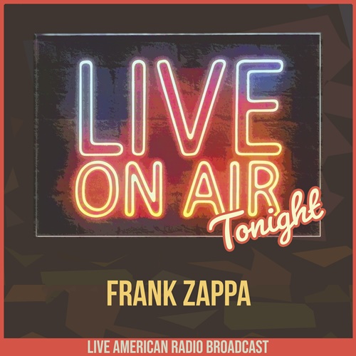 Frank Zappa - Live On Air Tonight (2022) FLAC Download