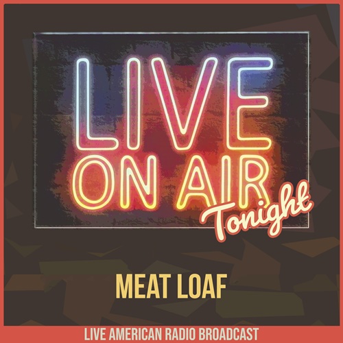 Meat Loaf - Live On Air Tonight (2022) FLAC Download