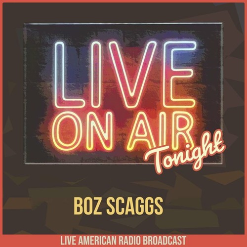 Boz Scaggs - Live On Air Tonight (2022) FLAC Download