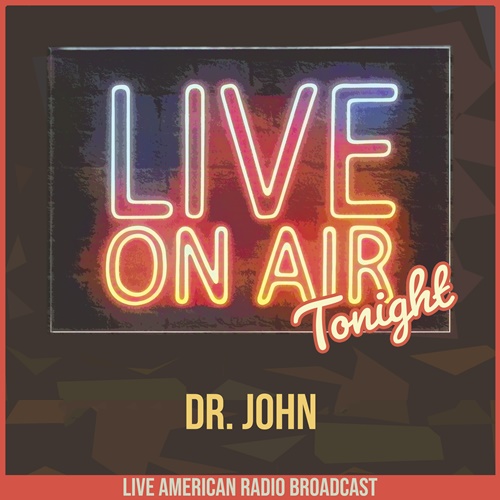Dr. John - Live On Air Tonight (2022) FLAC Download