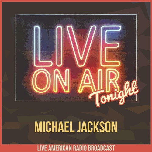 Michael Jackson - Live On Air Tonight (2022) FLAC Download