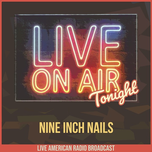 Nine Inch Nails - Live On Air Tonight (2022) FLAC Download