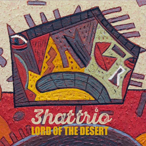 3hattrio – Lord of the Desert (2018) 24bit FLAC