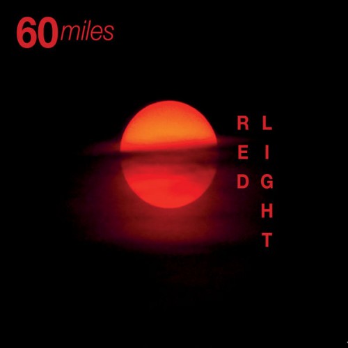 👍 60 Miles – Red Light (2020) [24bit FLAC]