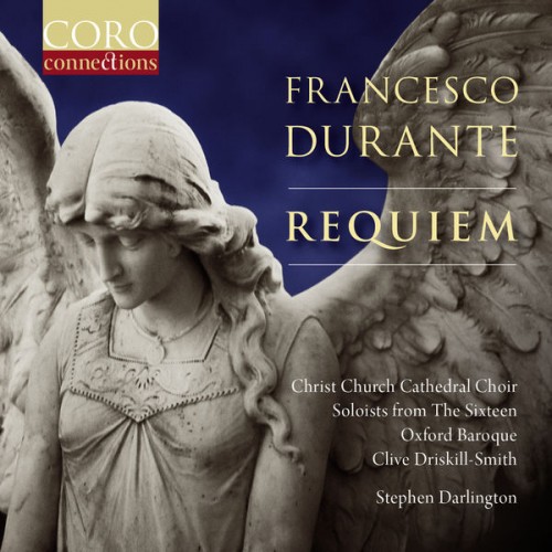 🎵 Oxford Baroque, Christ Church Cathedral Choir, Stephen Darlington – Francesco Durante: Requiem (2017) [FLAC 24-96]