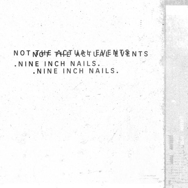 Nine Inch Nails – Not The Actual Events (2016) 24bit FLAC
