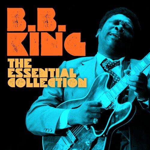 B.B. King - The Essential Collection (Deluxe Edition Digitally Remastered) (2022) FLAC Download